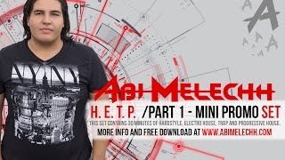 Abi Melechh - H. E. T. P. (Part 1/Free Download)