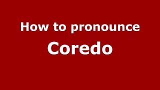 How to pronounce Coredo