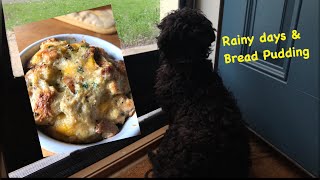 Rainy Days and Bread Pudding