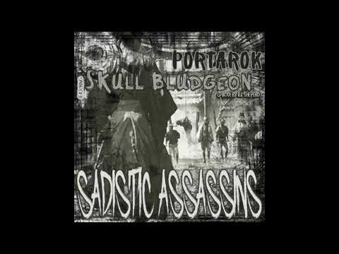 Portarok & Skull Bludgeon - Sadistic Assassins (Prod. By iLL Sheperd)