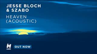 Jesse Bloch & Szabo - Heaven (Acoustic)