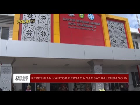 PRESISI UPDATE : PERESMIAN KANTOR SAMSAT PALEMBANG 04/05/24 18.00