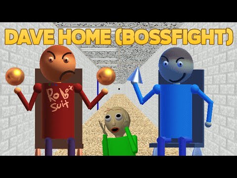 Bossfight is Ez 😏 | Dave Home 1.4.0 (Bossfight Dave) [Baldi's Basics Mod]