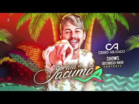 MC CEGO ABUSADO - PRAIA DE JACUMÃ - MÚSICA NOVA