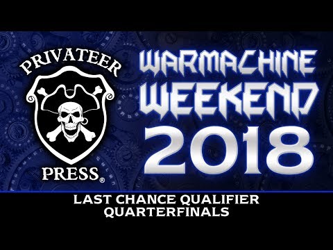 WARMACHINE Weekend Last Chance Qualifier-Quarterfinals
