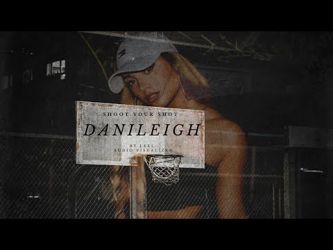 Leel- Shoot Your Shot (Danileigh) (Official Audio Visualizer)