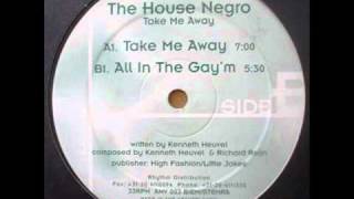 The House Negro 'Take Me Away'