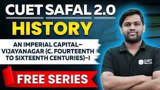 CUET History 2024 | An Imperial Capital: Vijayanagar (c. fourteenth to sixteenth centuries)
