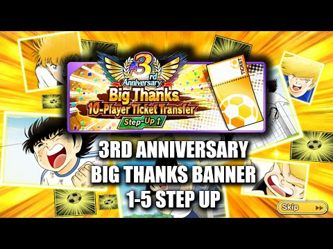 Capain Tsubasa Dream Team 3rd Anniversary Big Thanks Banner Gacha 1-5 Step-up