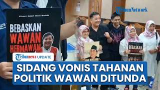 Sidang Vonis Wawan Hermawan Tahanan Kasus Dugaan Penghasutan Demo Agustus 2024 Ditunda