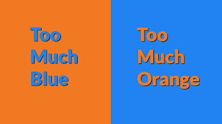 Roo's Rant:  Too Much Blue. Too Much Orange.