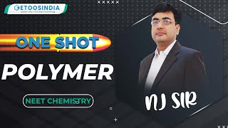 Polymers | One Shot | Organic Chemistry | Navneet Jethwani (NJ) Sir | Etoosindia