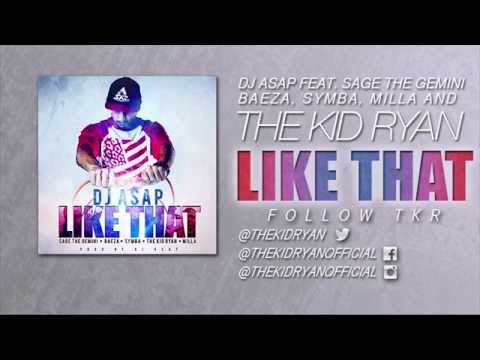 DJ ASAP Feat. Sage The Gemini, Baeza, Symba, TKR, Milla - Like That