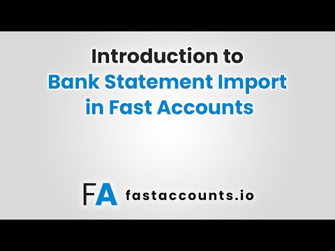 Introduction to Bank Statement Import in Fast Accounts
