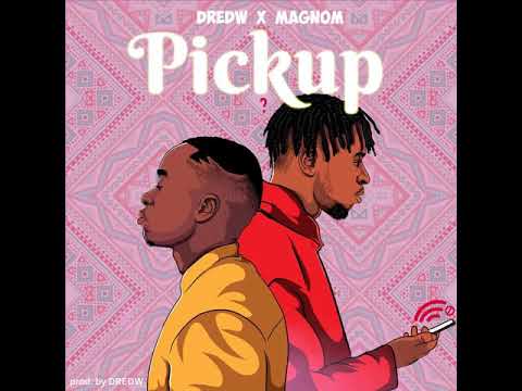 DredW - Pick up ft Magnom [Audio]