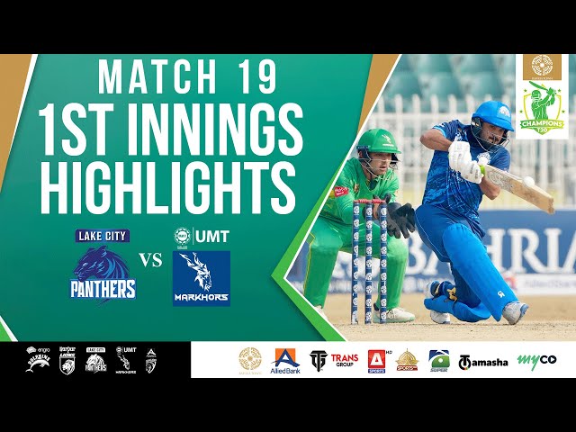 1st Innings Highlights | Lake City Panthers vs UMT Markhors | Match 19 | Bahria Town Champions Cup