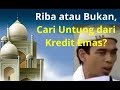 Riba Atau Bukan Cari Untung Dari Kredit Emas Ustadz Abdul Somad
