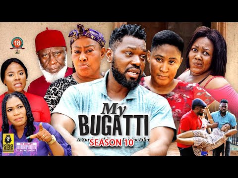 MY BUGATTI SEASON 10 - New Trending Blockbuster Movie) Jerry Willams 2022 Latest Nigerian Movie