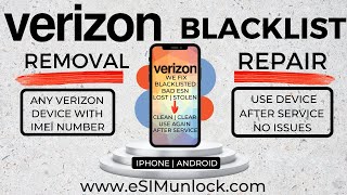 Verizon Blacklist Removal Bad ESN IMEI Repair | Get Your iPhone Android Working Again. Hack Fix eSIM