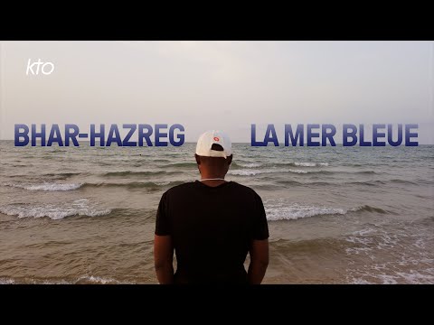 Bhar-Hazreg La Mer bleue