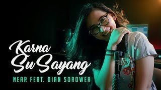 Karna Su Sayang - Near feat. Dian Sorowea Rearrange Version by Music For Fun