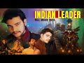 Indian Leader Letest Hindi Full Movie 2025 Abhi Verma Raj Verma Anjali King Kurmi Ji