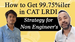 How to Get 99.75%iler in CAT LRDI | Strategy for Non Engineer