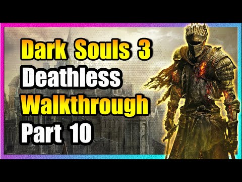 Part 10 - Anor Londo - Dark Souls 3 Walkthrough