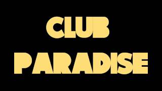 Club Paradise Music Video