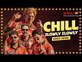CHILL Slowly Slowly Sunil Grover Ft Ishan Kishan Abhishek Sharma Travis Head SRH X Netflix