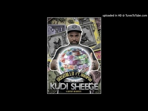 Gasmilla ft Dampoo – Kudi Sheege (Prod. By Magnom)