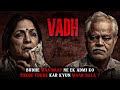 Vadh 2022 Movie Explained In Hindi Sanjay Mishra Neena Gupta Filmi Cheenti