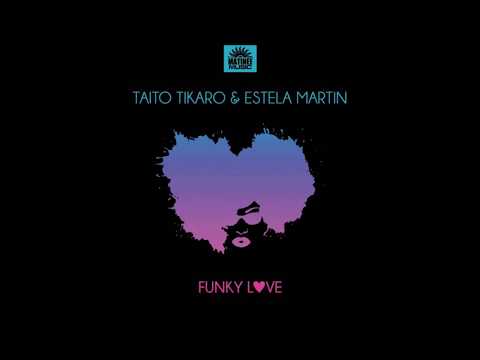 Taito Tikaro, Estela Martin - Funky Love