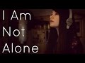 I Am Not Alone - Kari Jobe (cover) 
