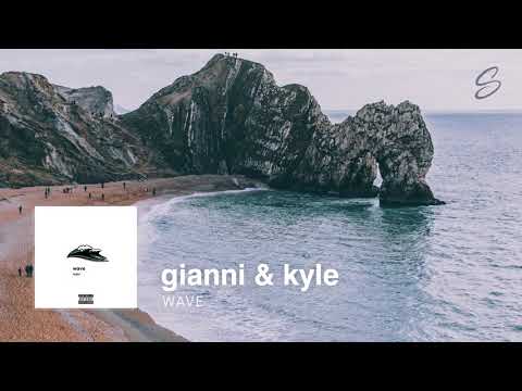 gianni & kyle - wave (prod. nicky quinn)