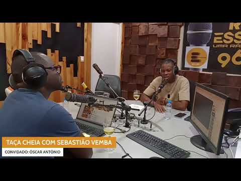 TAÇA CHEIA COM SEBASTIÃO VEMBA
