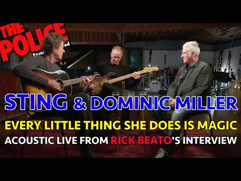 STING & DOMINIC MILLER - EVERY LITTLE THING (ACOUSTIC FROM RICK BEATO'S "THE STING INTERVIEW" '21)