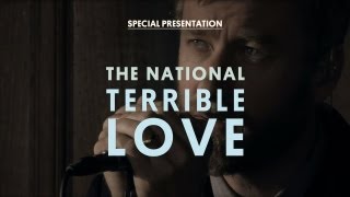 The National - Terrible Love - Special Presentation