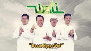 Download lagu Wali - Bocah Ngapa Yak ( Radio Release) mp3
