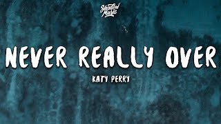 Katy Perry - Never Really Over (Lyrics)