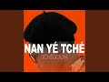 Nan Ye Tche