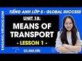Tiếng Anh Lớp 5 Unit 18 | Lesson 1 | Means of transport