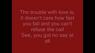 Kelly Clarkson--The Trouble With Love Is Lyrics