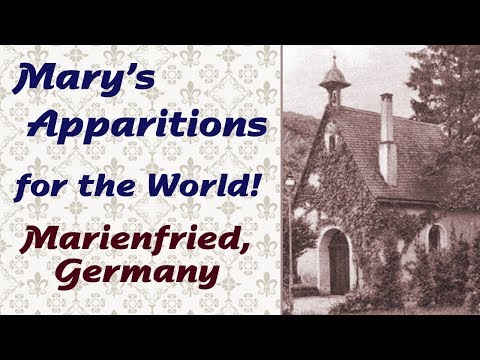 Mary’s Apparitions for the World: Marienfried