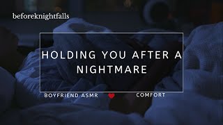 ASMR: holding you after a nightmare