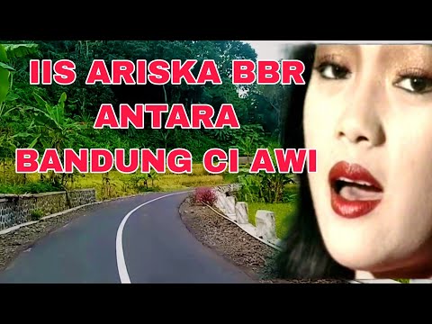 ANTARA BANDUNG CIAWI POP SUNDA IIS ARISKA BBR