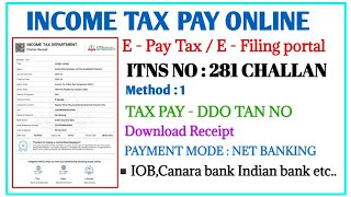 INCOME TAX PAY ONLINE- DDO TAN NO |e - Pay Tax online |Download receipt|Payment Mode Net Banking