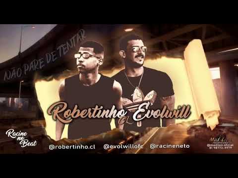 ROBERTINHO CL E EVOLWILL - NÃO PARE DE TENTAR