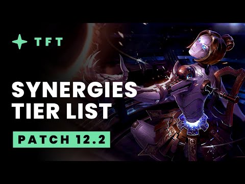 Strongest Synergies for TFT Patch 12.2 Meta – Teamfight Tactics Guide | TFT Tier List