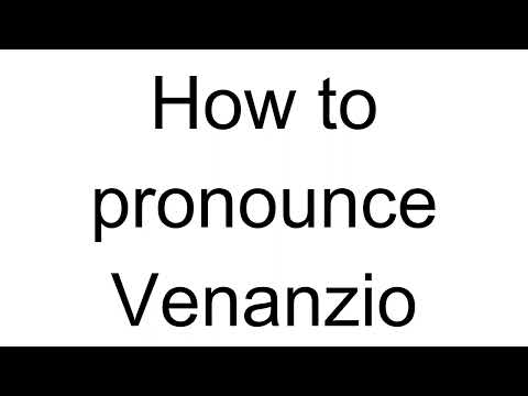 How to Pronounce Venanzio (Italian)